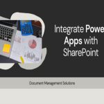 Integrating Power Apps with Sharepoint for Document Management Solutions